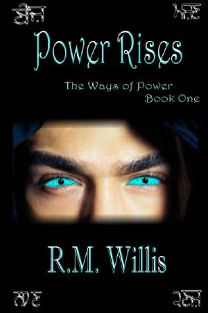 [The Ways of Power 01] • Ways of Power 1 · Power Rises